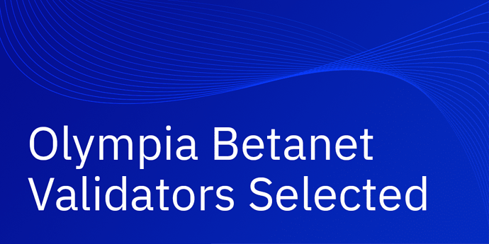Olympia-Betanet-Validators-Selected